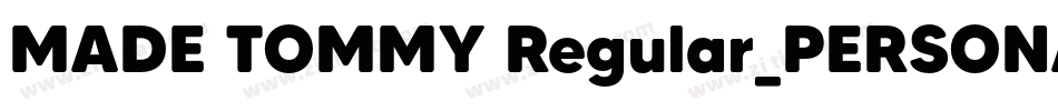 MADE TOMMY Regular_PERSONAL USE字体转换